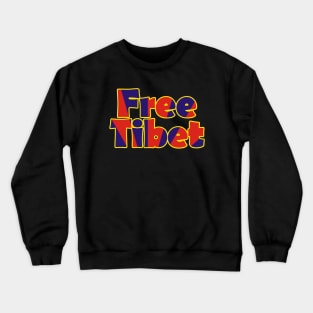 Free Tibet Movement Human Rights Activist Crewneck Sweatshirt